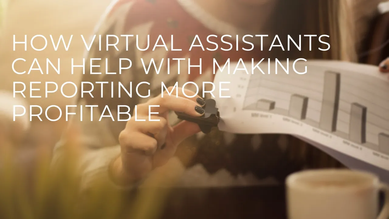 How VA’s can help with making reporting more profitable