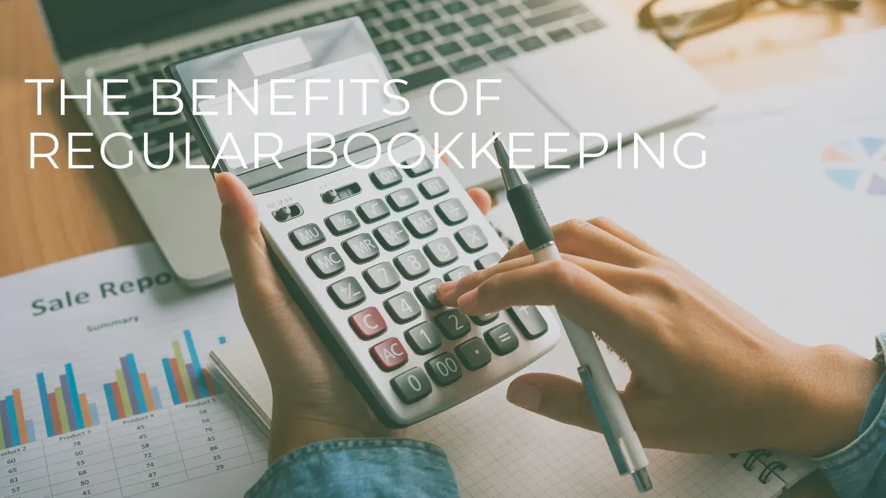 The Benefits of Regular Bookkeeping