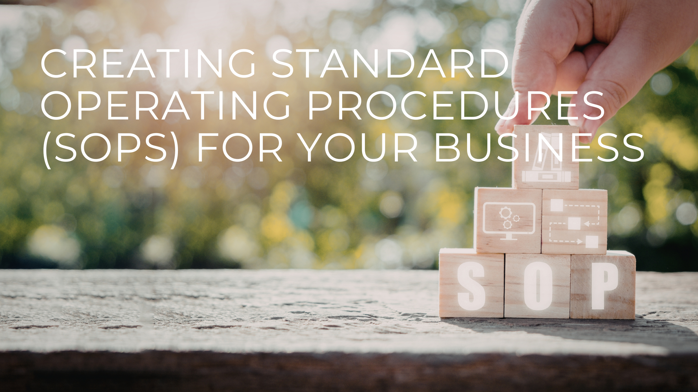Creating Standard Operating Procedures (SOPs) for Your Business